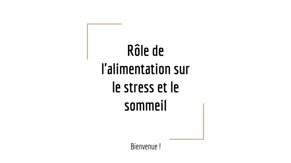 Atelier sur le rôle de l’alimentation dans le stress et le sommeil